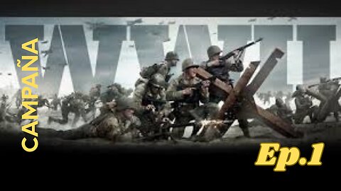 WORLD WAR II 2017 (CAMPAIGN) (GAMEPLAY) EP.1