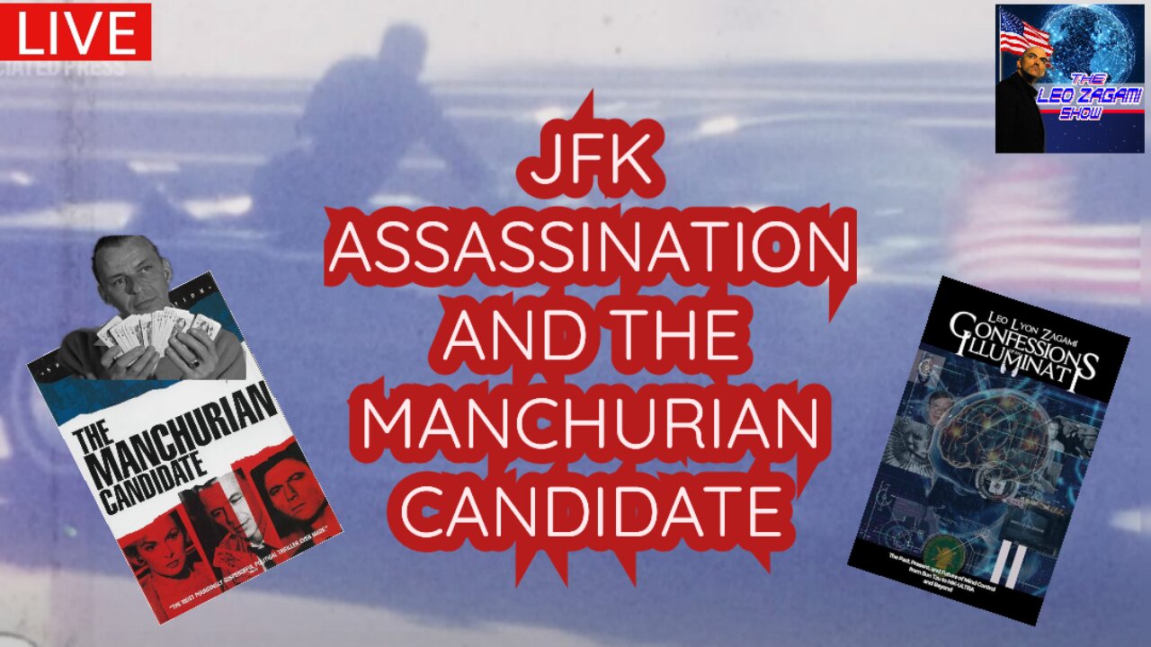 JFK ASSASSINATION AND THE MANCHURIAN CANDIDATE