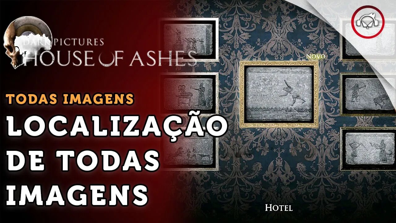 House Of Ashes, A localização de todas as imagens | super dica PT-BR