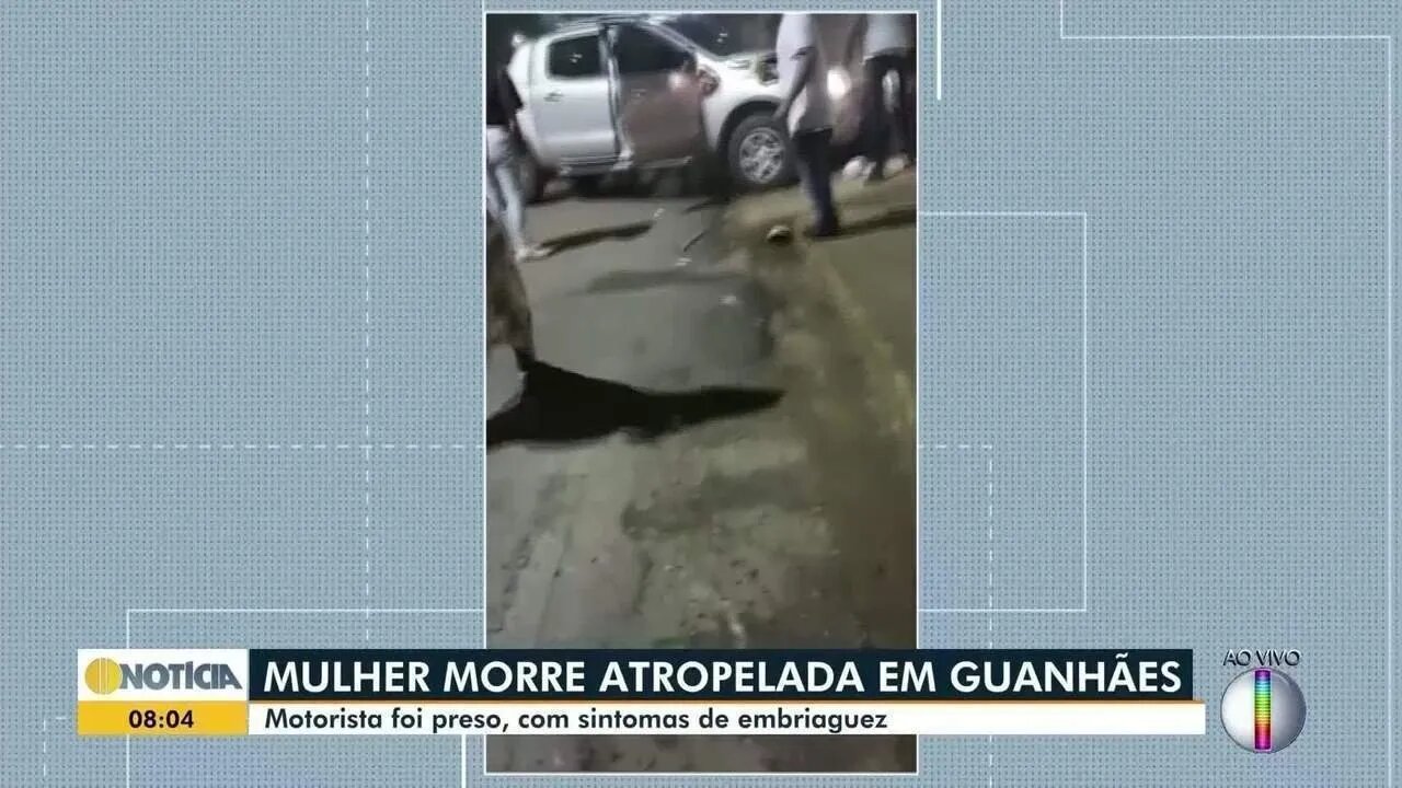 Mulher morre atropelada por motorista embriagado em Guanhães
