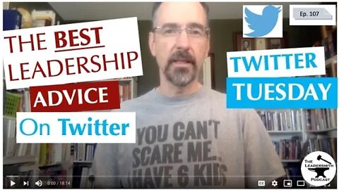 TWITTER TUESDAY #20 - BEST LEADERSHIP ADVICE EDITION [EPISODE 107]