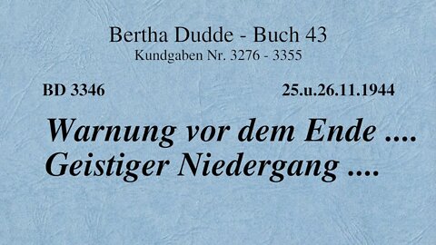 BD 3346 - WARNUNG VOR DEM ENDE .... GEISTIGER NIEDERGANG ....