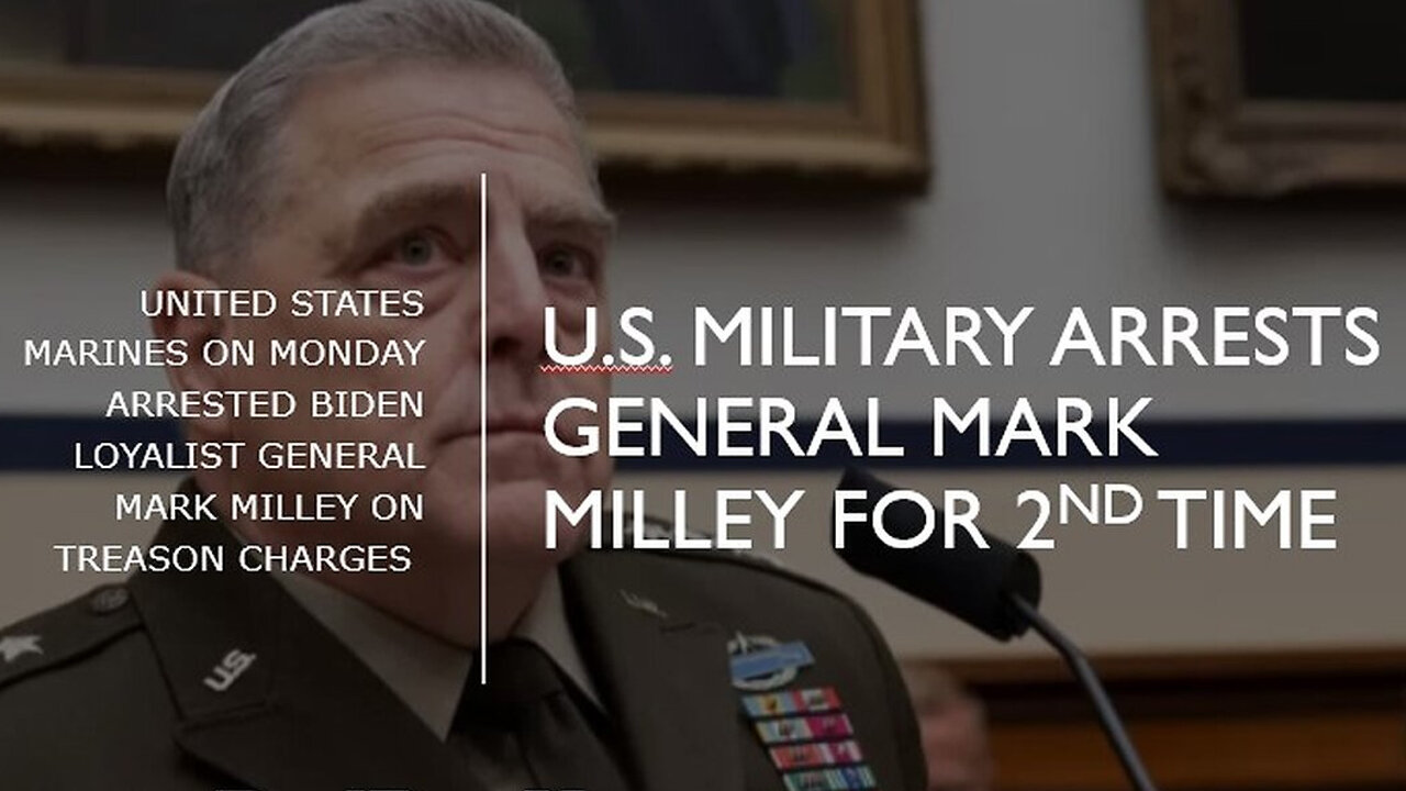 u.s. Military Arrests General Mark Milley for 2nd Time