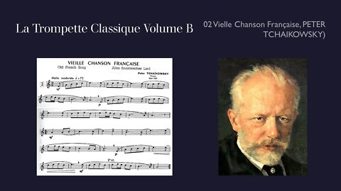 🎺🎺 La Trompette Classique Volume B - 02 (Vielle Chanson Française PETER TCHAIKOWSKY)