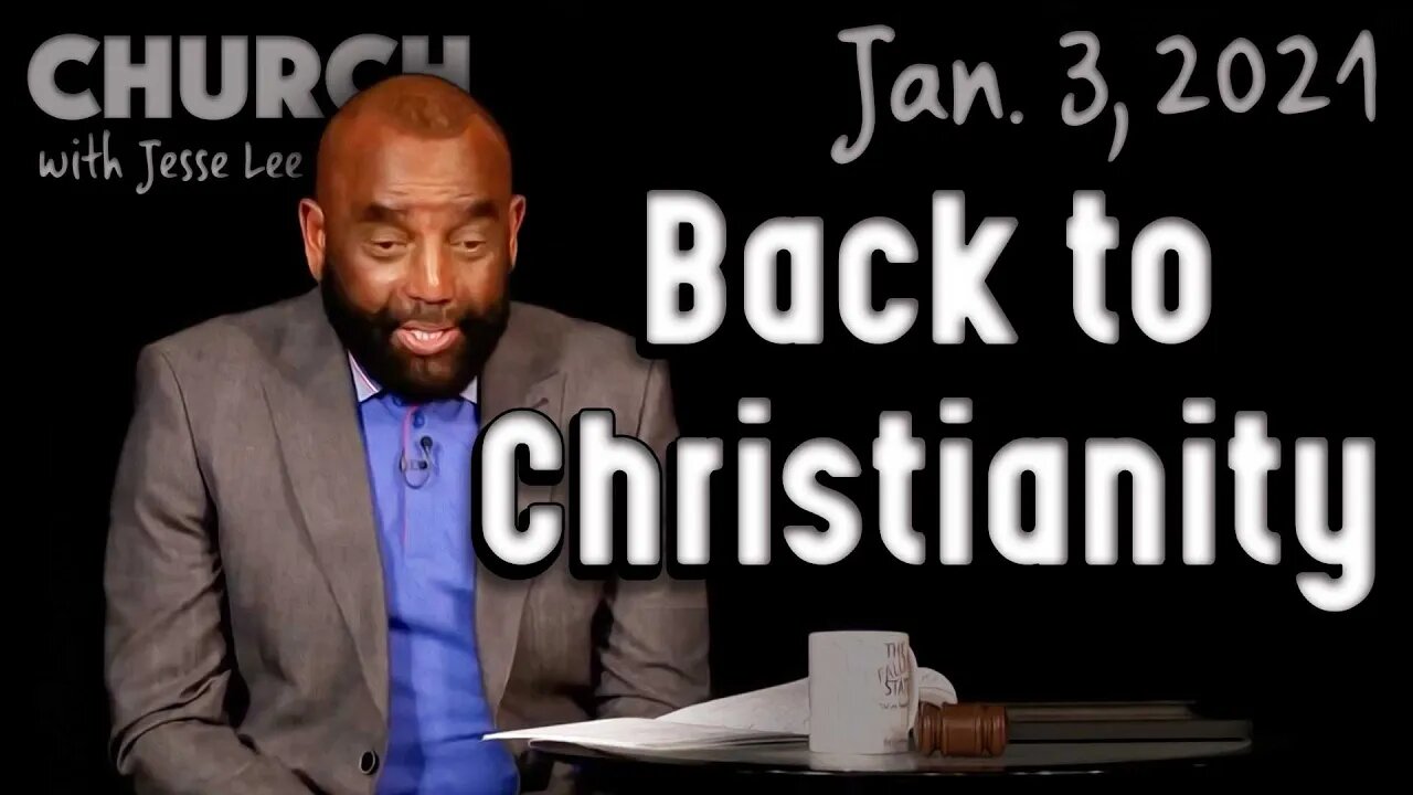 01/03/21 We're Bringing Christianity Back (Church)
