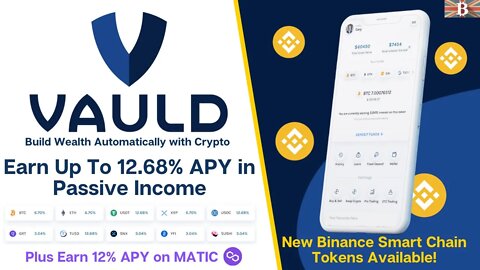 Earn up to 12.68% APY in Passive Income with Vauld (Plus 238 New Tokens Added with BSC Integration)