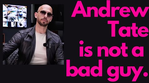 Andrew Tate Is A Good Guy