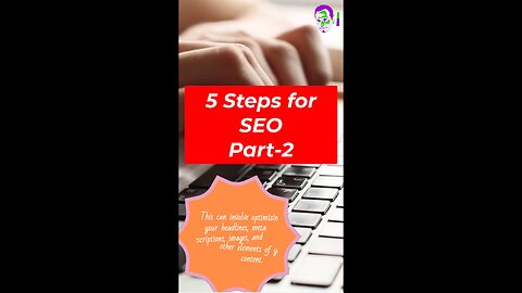 Search engine optimization (SEO) typically involves five main steps. Part-2