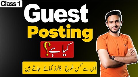 Master Guest Posting & Blogging in Urdu/Hindi 2024: How to Earn Money Online - Beginner's Guide (Lecture 1)