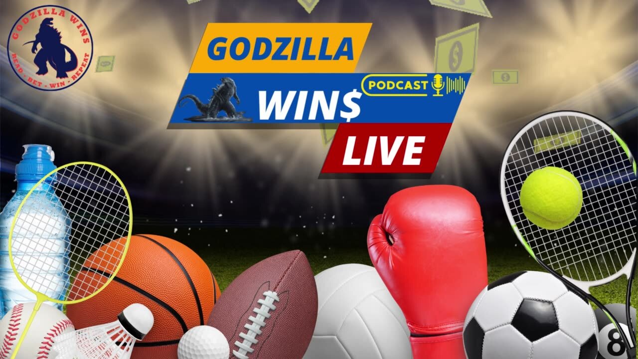 GODZILLA WIN$ Live Podcast (Episode 117)