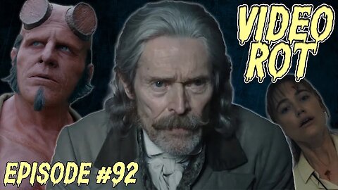 Nosferatu! Hellboy! Longlegs! OH MY! - Video Rot Ep. 92