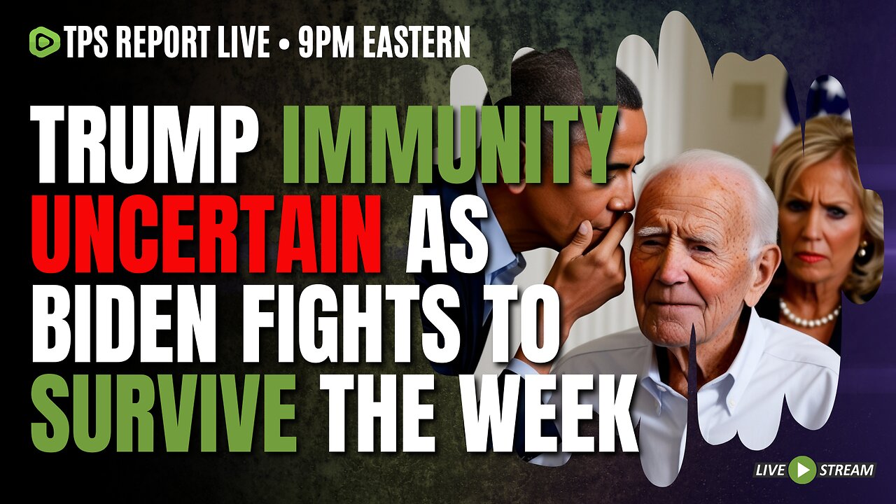 TRUMP IMMUNITY UNCERTAIN BUT ITS TOO LATE•CAN BIDEN BE REPLACED•CHEVRON DISMANTLED•9pm ET