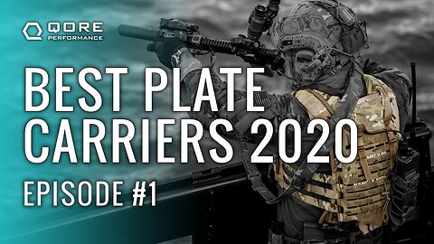Best Plate Carriers 2020: Episode #1- Selection, How to Compare and Choose