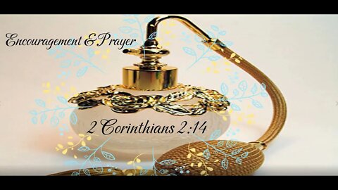 Encouragement and Prayer