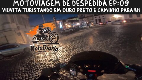 MVD.EP:09. Viuvita turistando em Ouro Preto e Rota do Minério até BH
