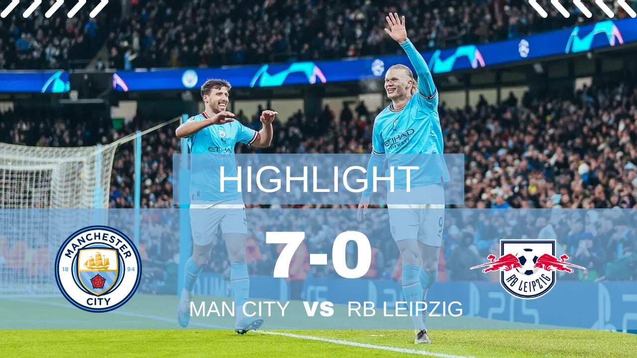 Man City Demolishes RB Leipzig with a 7-0 Victory in Champions League Clash