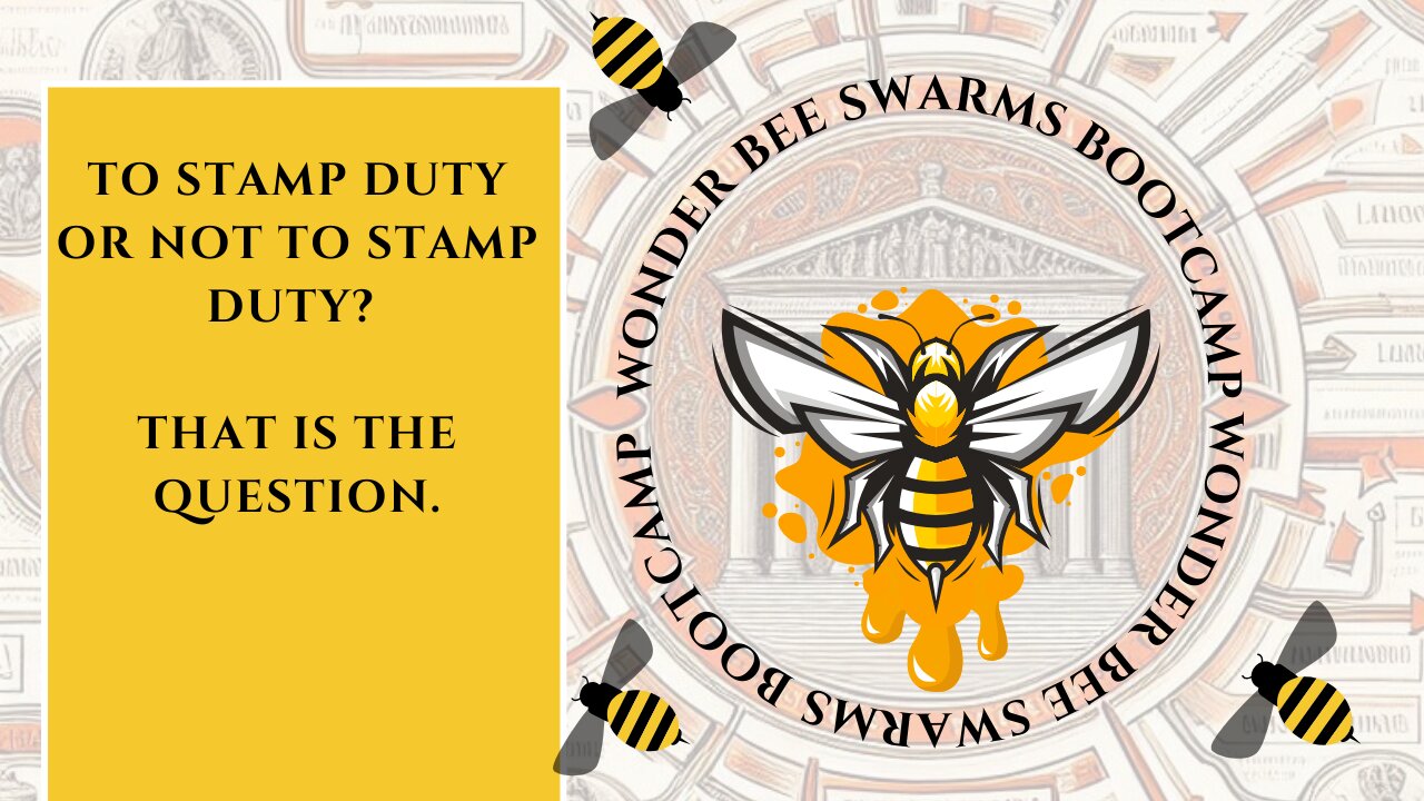 TO STAMP DUTY OR NOT TO STAMP DUTY? THAT IS THE QUESTION.