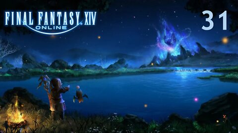 Close Your Eyes and Think of Eorzea - Final Fantasy XIV Online [Part 31]
