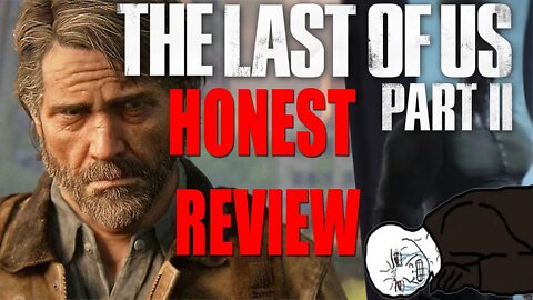 Last of Us 2 Fully Honest Review
