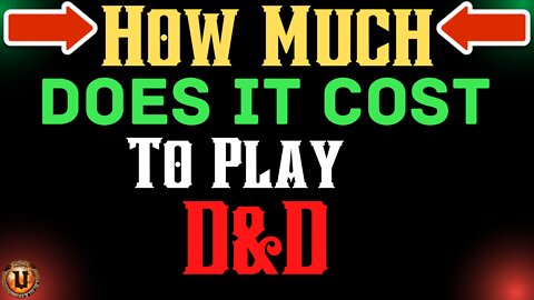 How Much Does It Cost To Play Dungeons and Dragons
