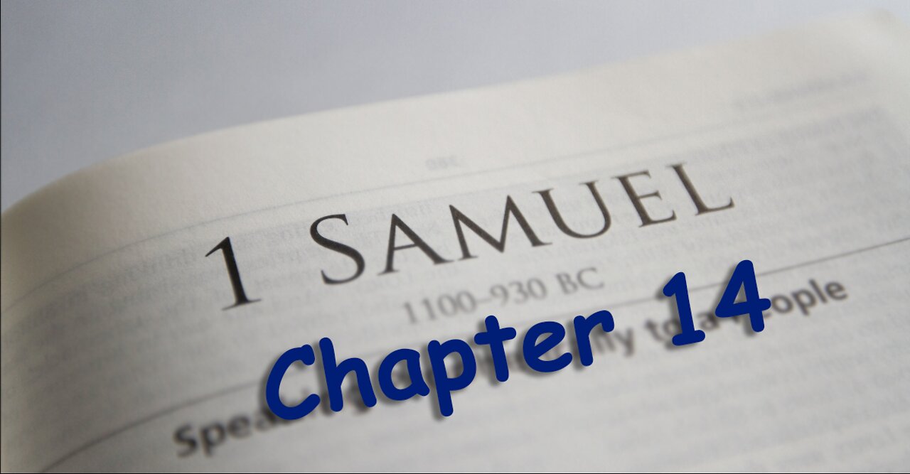1 Samuel 14 --- 2022 APR 10 --- Pastor Wayne Cash