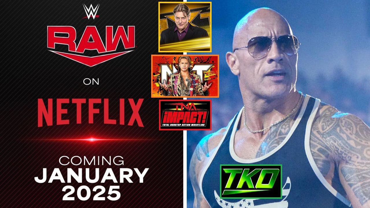 WWE On NETFLIX, THE ROCK Joins TKO, OKADA In NXT, TNA TV Deal, WILLIAM REGAL Returns : OFF THE CUFF