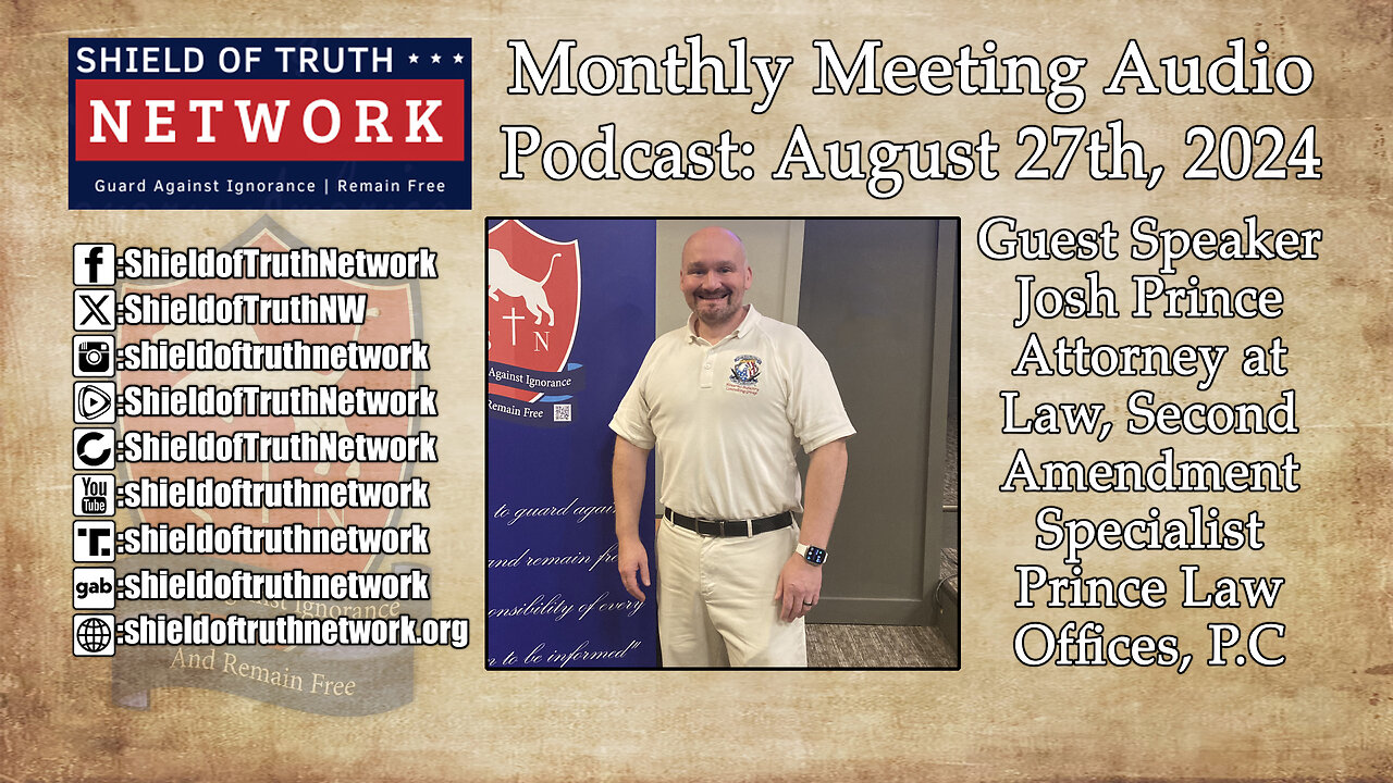 Monthly Meeting Audio Podcast: August 27 2024 - Guest Speaker Josh Prince: 2nd Amendment Specialist