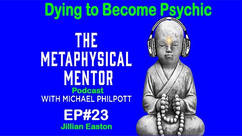 EP#23 Dying to Become Psychic with Jillian Easton