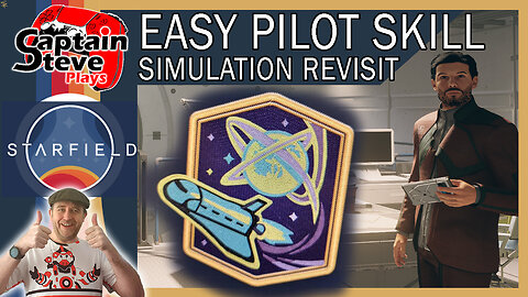 Starfield - Easy Pilot Licence and Max Skill - Re-Enter The Simulator Guide - Captain Steve