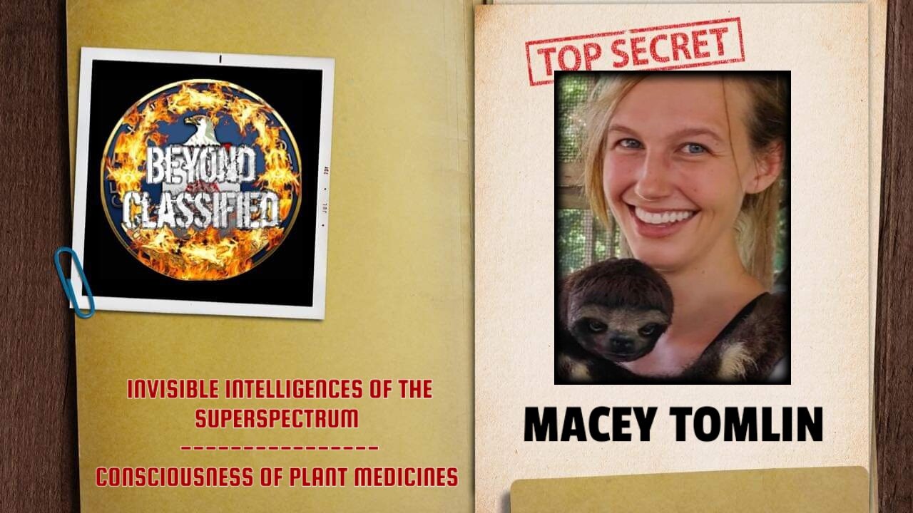 Invisible Intelligences of the Superspectrum - Consciousness of Plant Medicines | Macey Tomlin