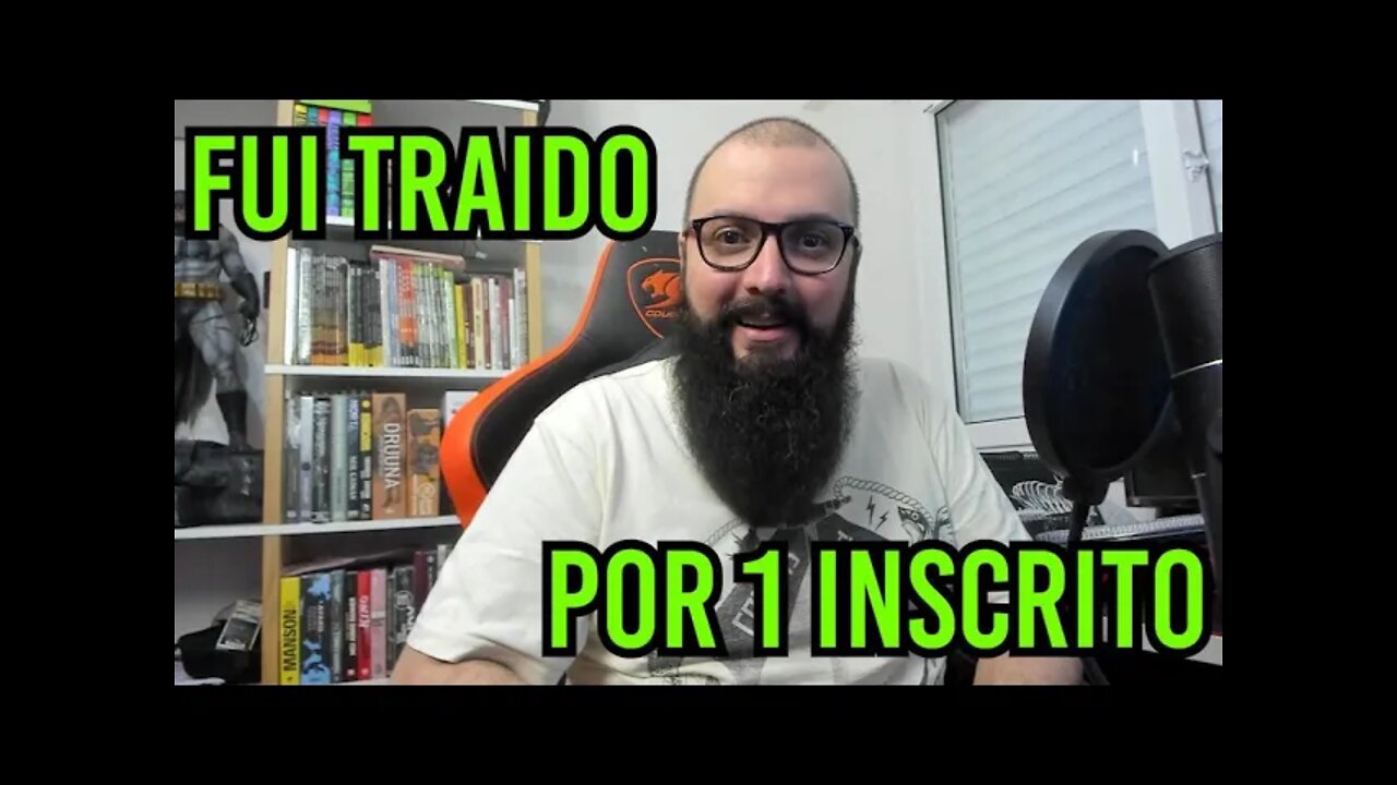 Fui Traído Por Um Inscrito - (Crunchyroll)