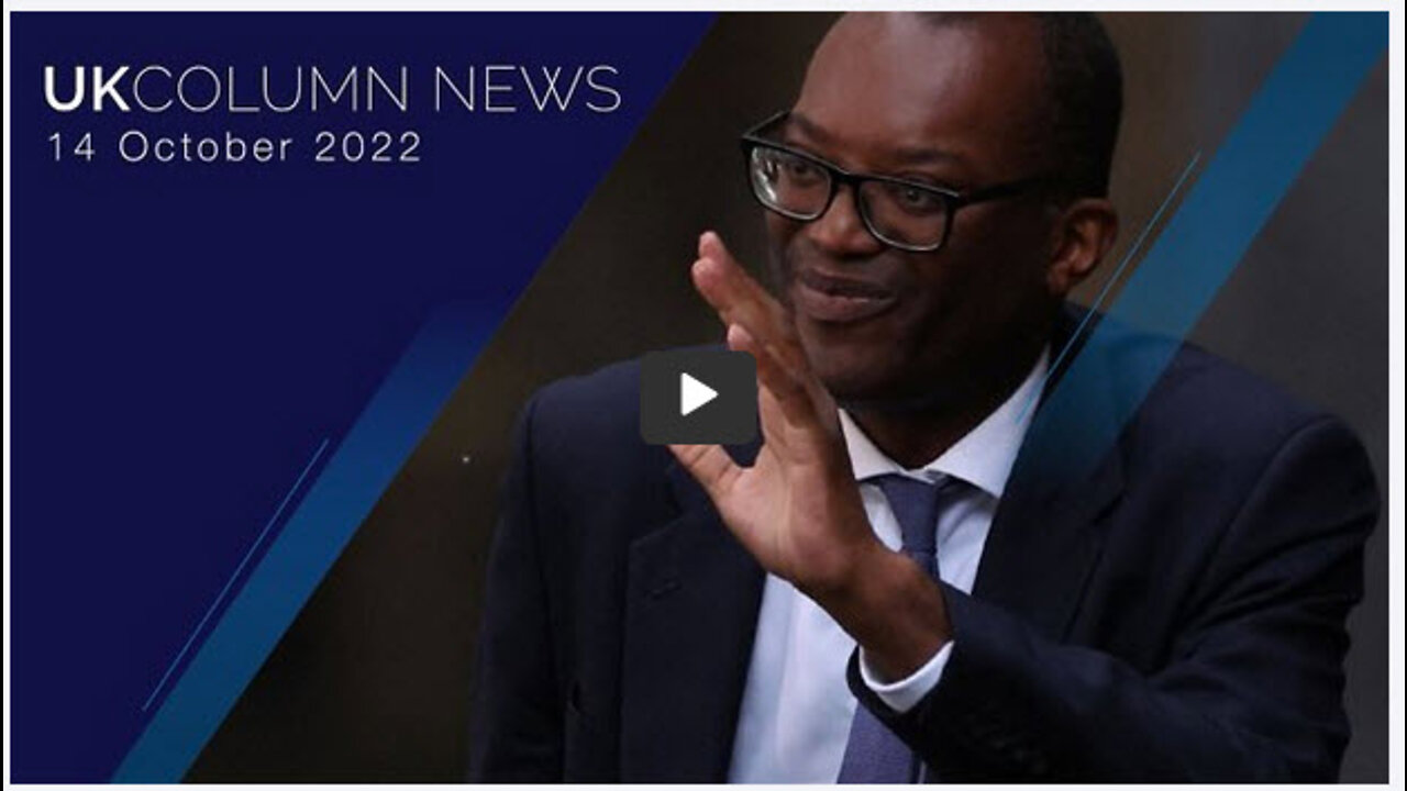 UK Column News - 14th October 2022