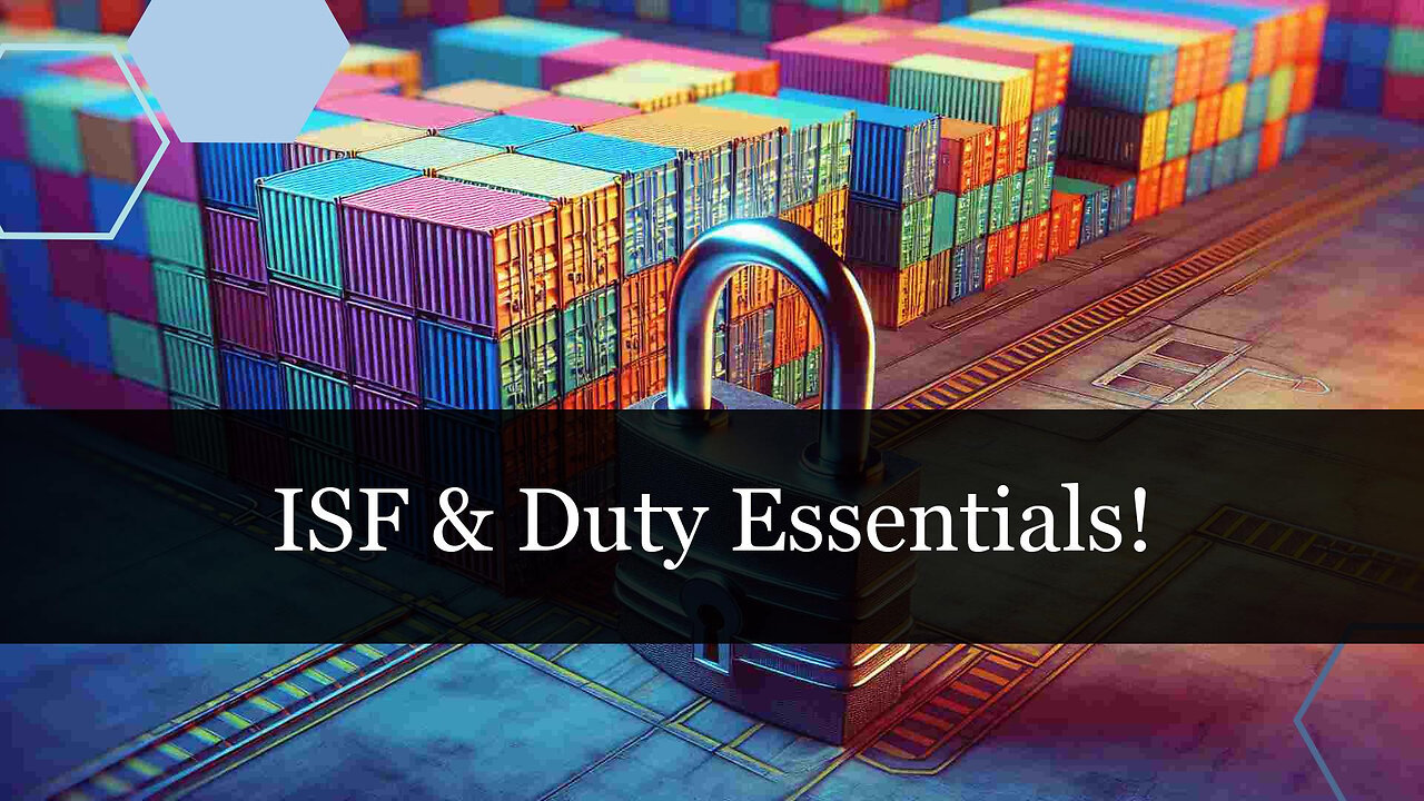 Unlocking the Key Connection: How ISF Impacts Duty Payments