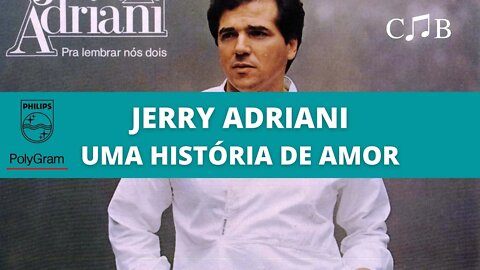 Jerry Adriani - Uma História de Amor
