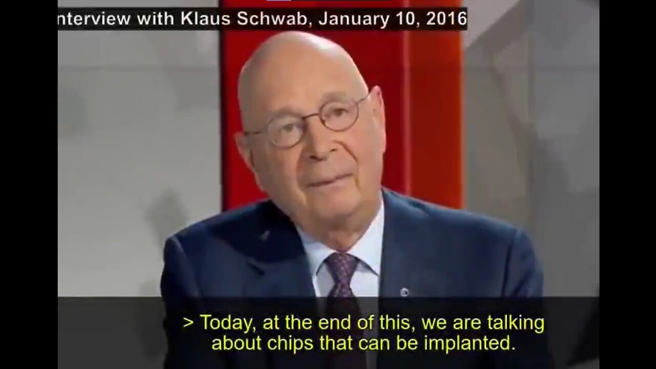 WORLD ECONOMIC FORUM - WEF (2016) KLAUS SCHWAB; IMPLANT CHIPS INTO EVERYONE BY 2026