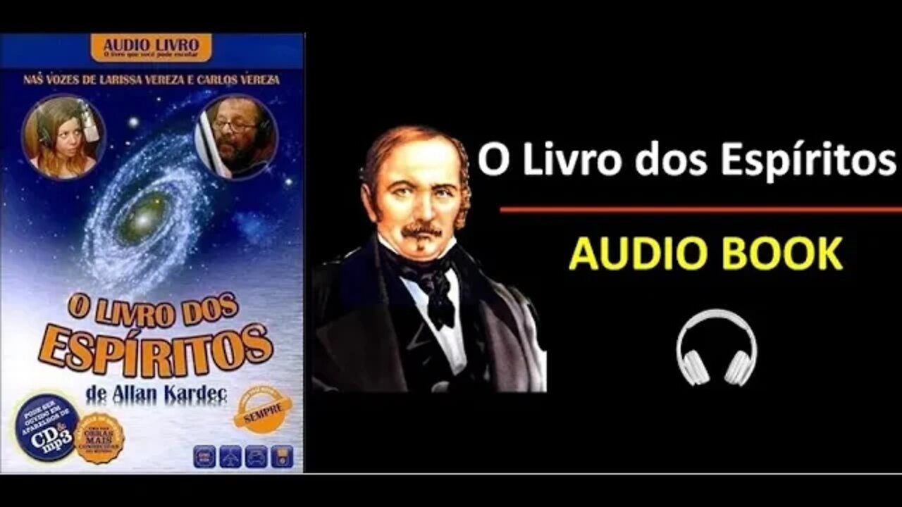 AUDIO-LIVRO: O Livro dos Espíritos - PARTE 2 - Carlos Vereza e Larissa Vereza