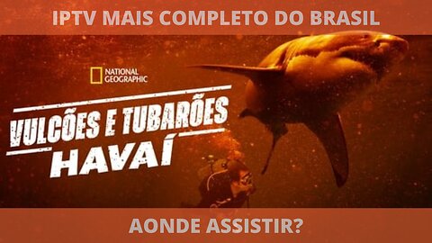 Aonde assistir o filme VULCÕES E TUBARÕES: HAVAI