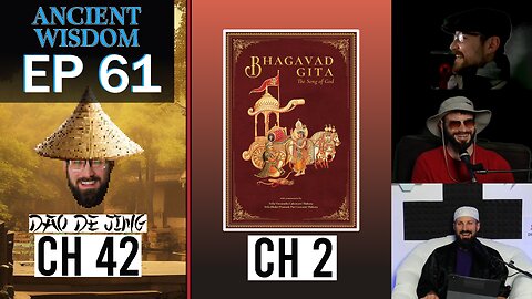 Bhagavad Gita Ch. 1-2 --- Dao de Jing Ch. 42 --- EP 61