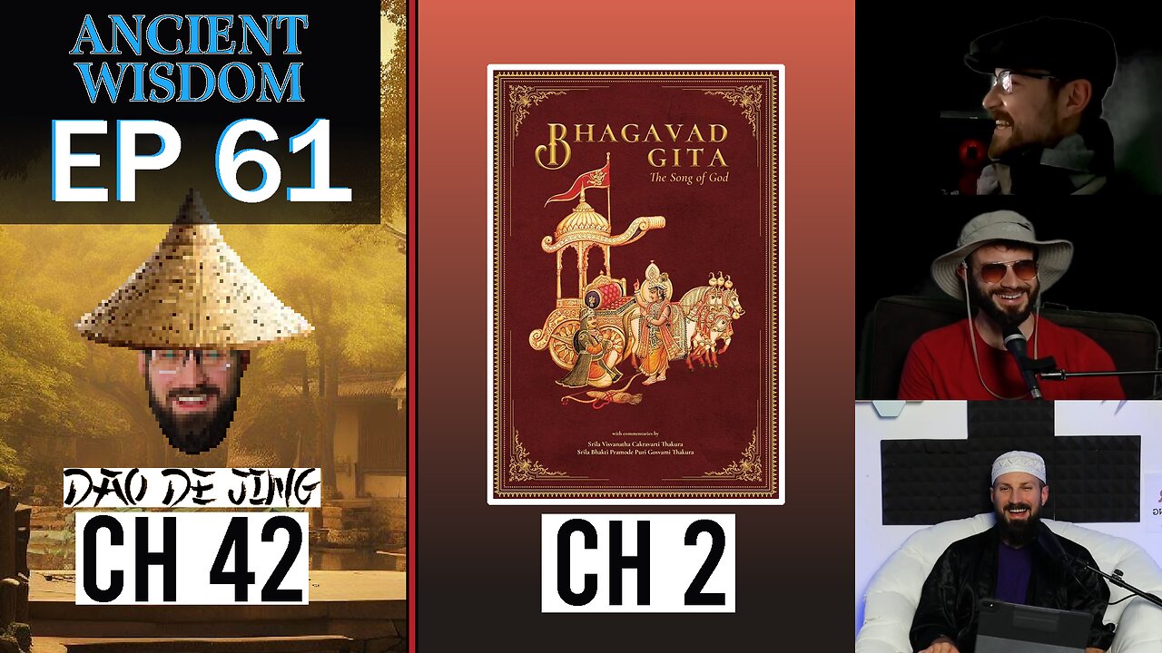 Bhagavad Gita Ch. 1-2 --- Dao de Jing Ch. 42 --- EP 61