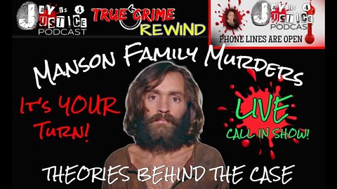 Manson Murders Theories | Call-In Show Part 7 - The Manson Family Murders | Case Rewind