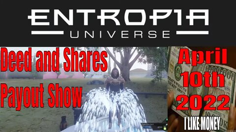 Deed and Shares Payout Show Weekly For Entropia Universe April 10 2022 With Funny Pictures