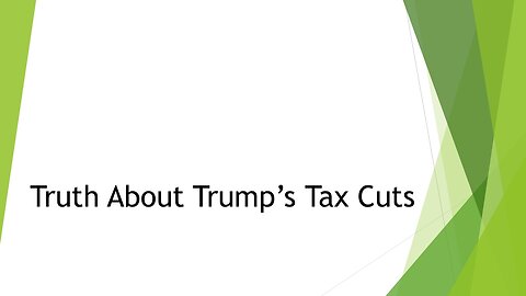 Truth About Trump's Tax Cuts