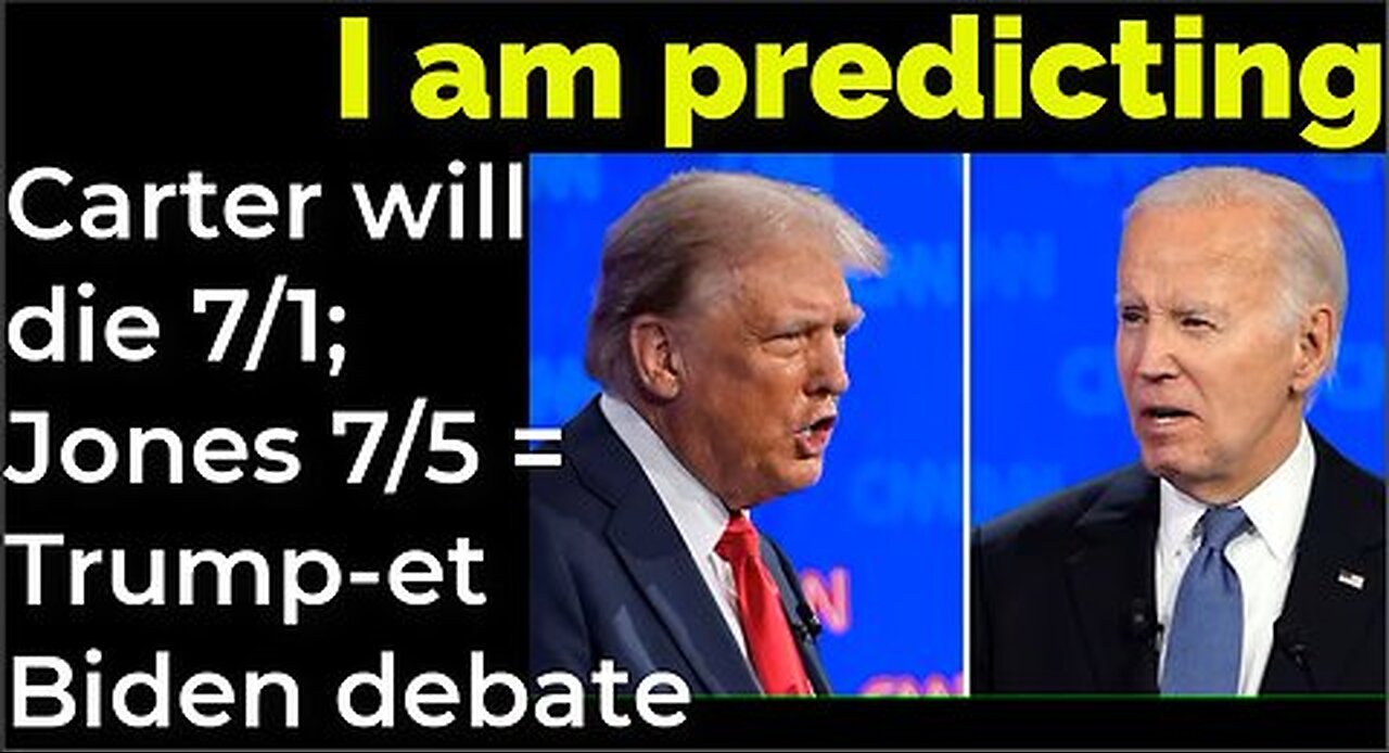 I am predicting; Carter will die July 1; James E Jones will die 7⁄5 = Trump - Biden debate prophecy