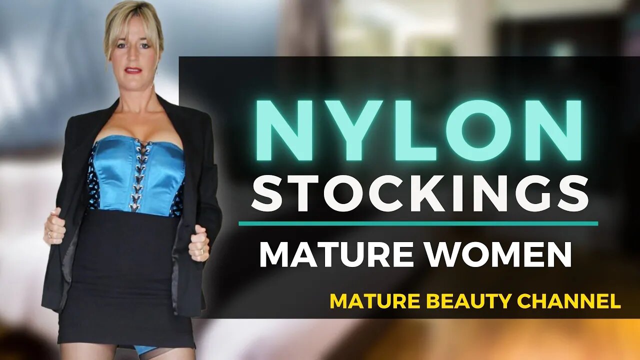 Natural Older Women Over 50 in Nylon Stockings / Top 10 Mature Women
