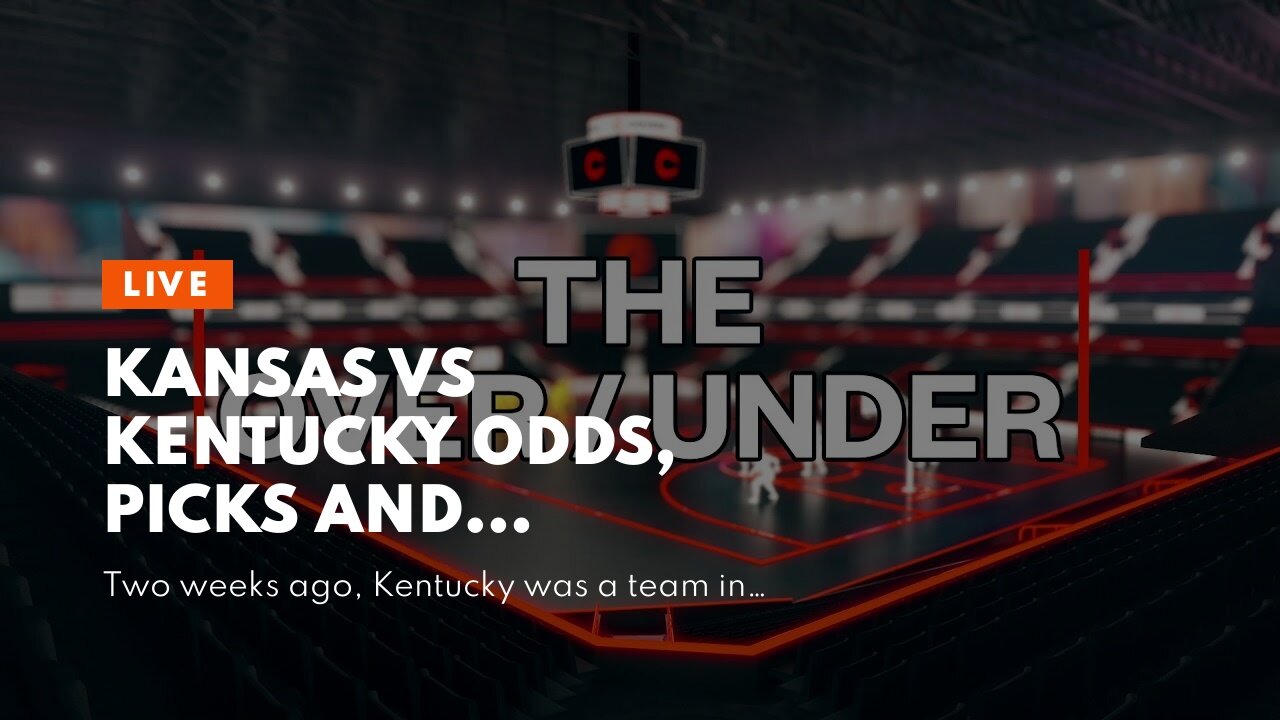 Kansas vs Kentucky Odds, Picks and Predictions: Reeves Stays Hot for Wildcats