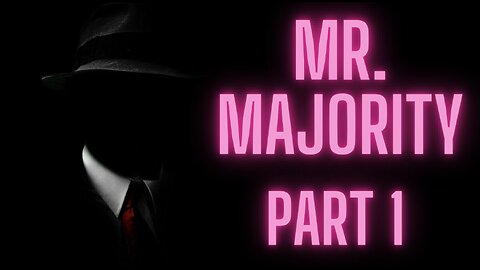 Mr. Majority Part 1 : No More Bullshit