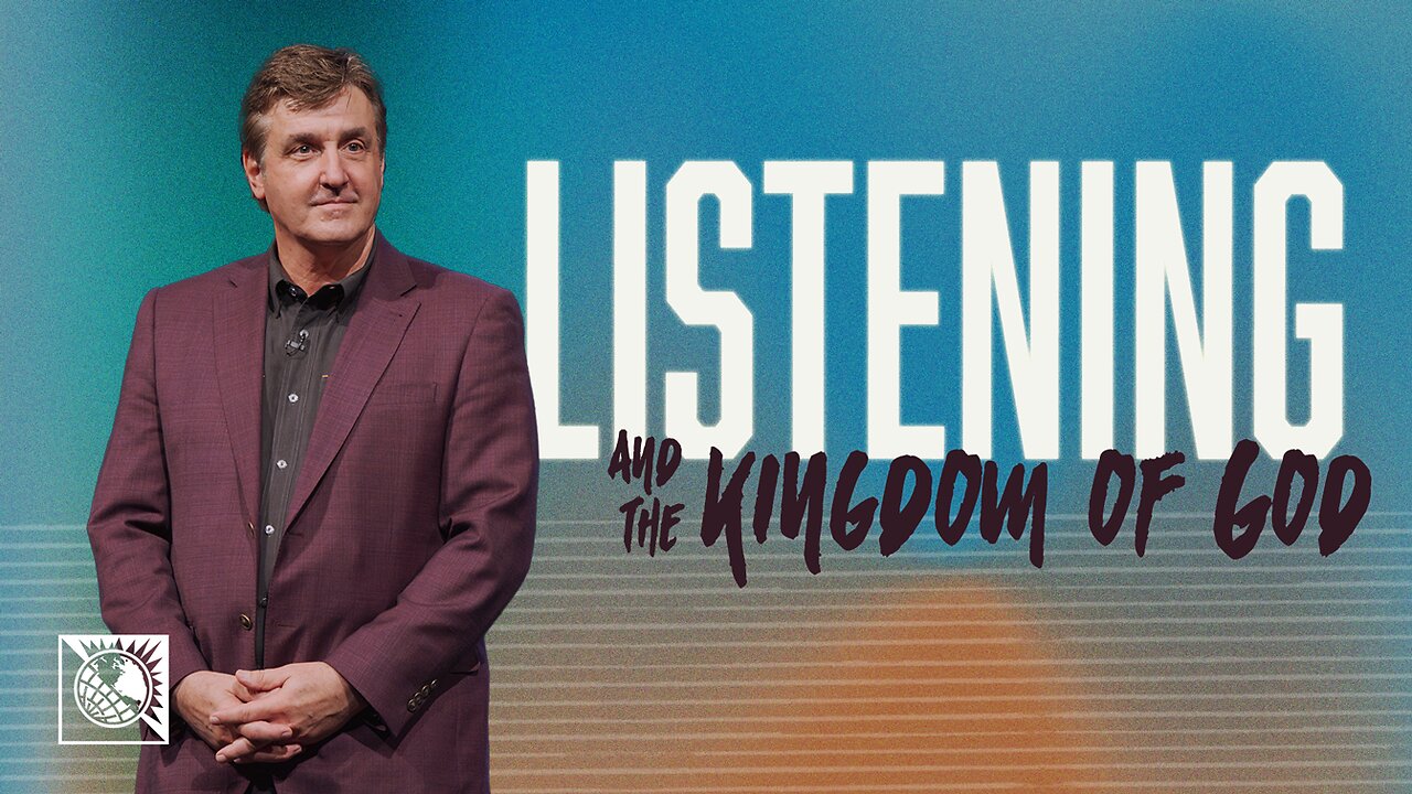 Listening & The Kingdom of God