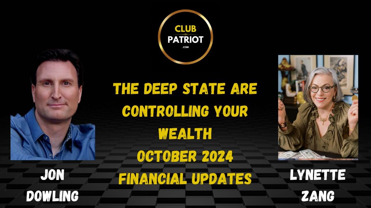 Jon Dowling & Lynette Zang Discuss The Deep State Are Controlling Your Wealth