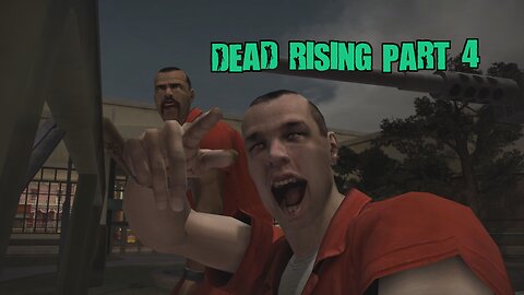 Dead Rising Part 4: Wannabes and Damsels