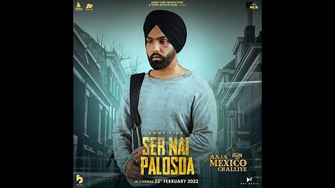 Sir Nai Plosda|ammy virk| Full video